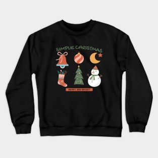 Simple Christmas, Merry and Bright Crewneck Sweatshirt